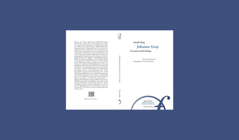 Neuausgabe des Geschichtsdrama Drama “Johanne Gray” von Amalie Berg